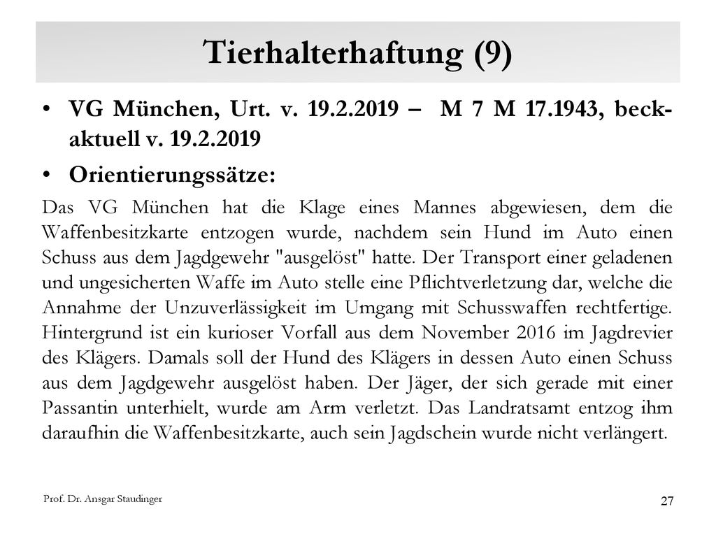 Tierhalterhaftung (9) VG München, Urt. v – M 7 M , beck-aktuell v Orientierungssätze:
