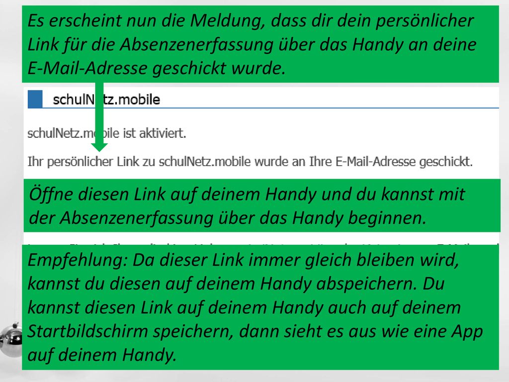 Es erscheint nun die Meldung, dass dir dein persönlicher Link für die Absenzenerfassung über das Handy an deine  -Adresse geschickt wurde.