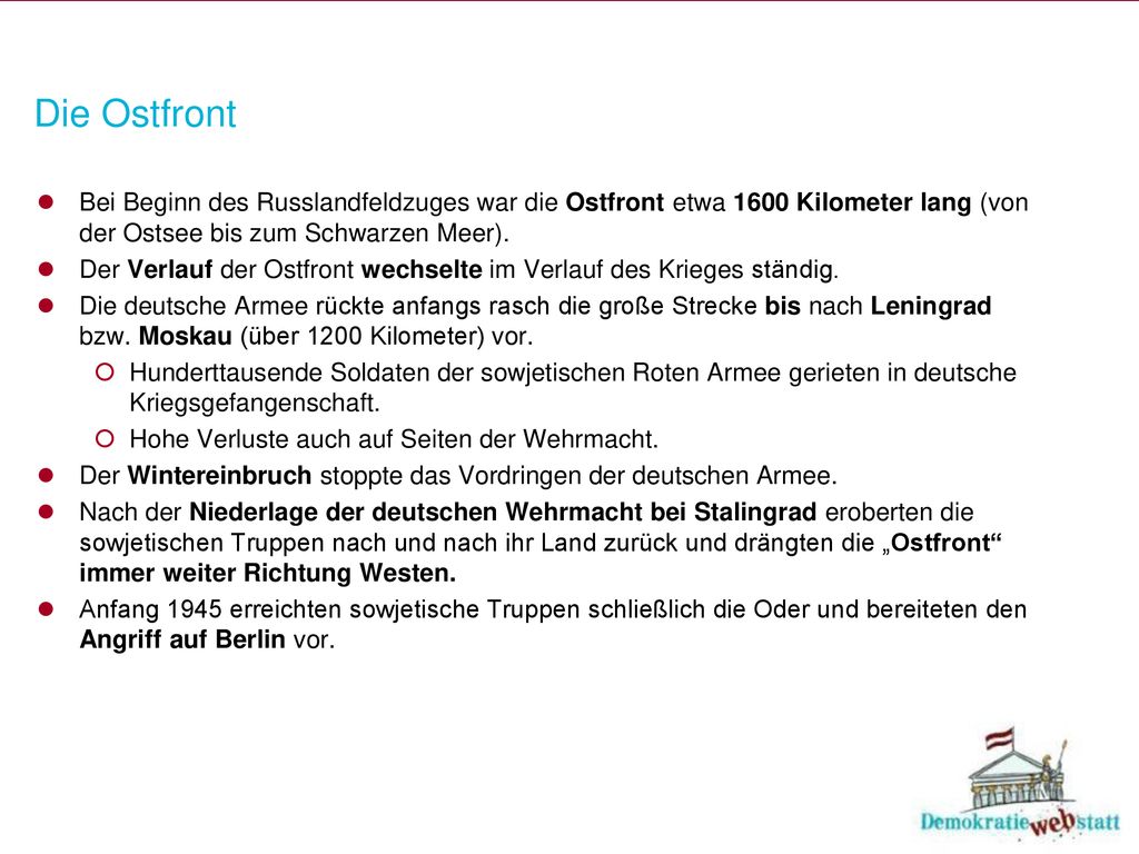 Die Ostfront Bei Beginn des Russlandfeldzuges war die Ostfront etwa 1600 Kilometer lang (von der Ostsee bis zum Schwarzen Meer).