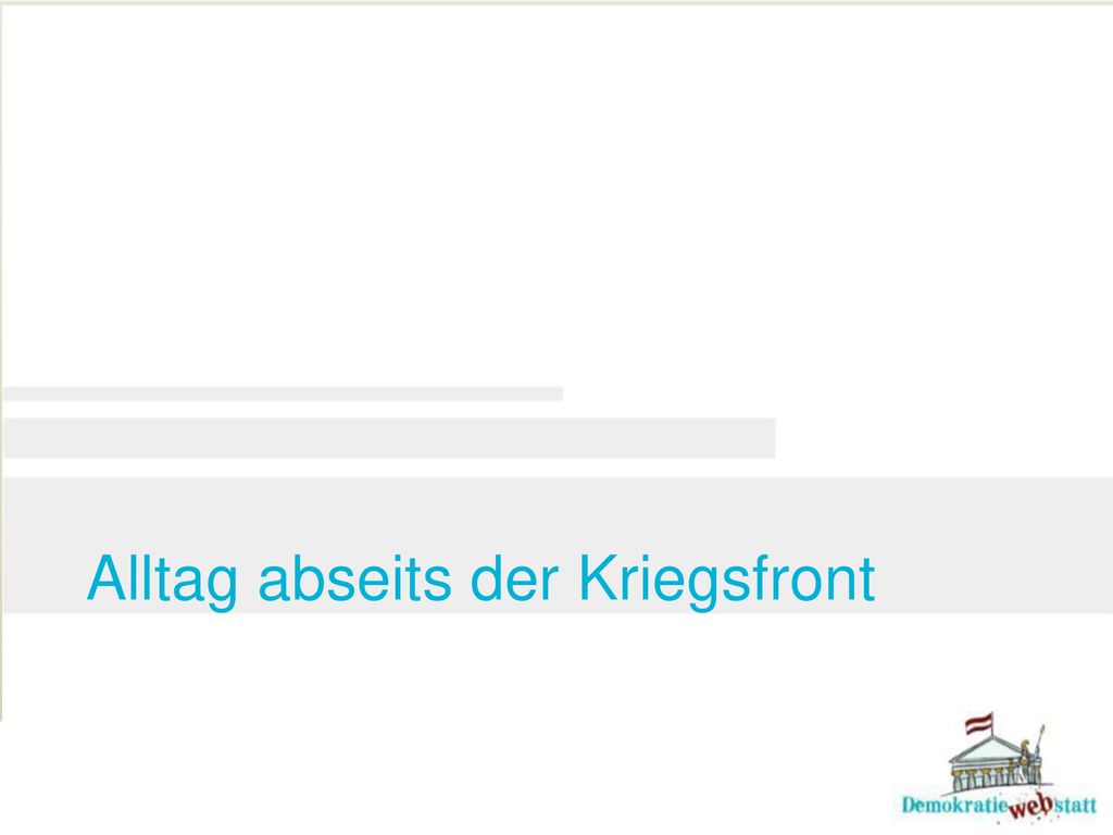 Alltag abseits der Kriegsfront
