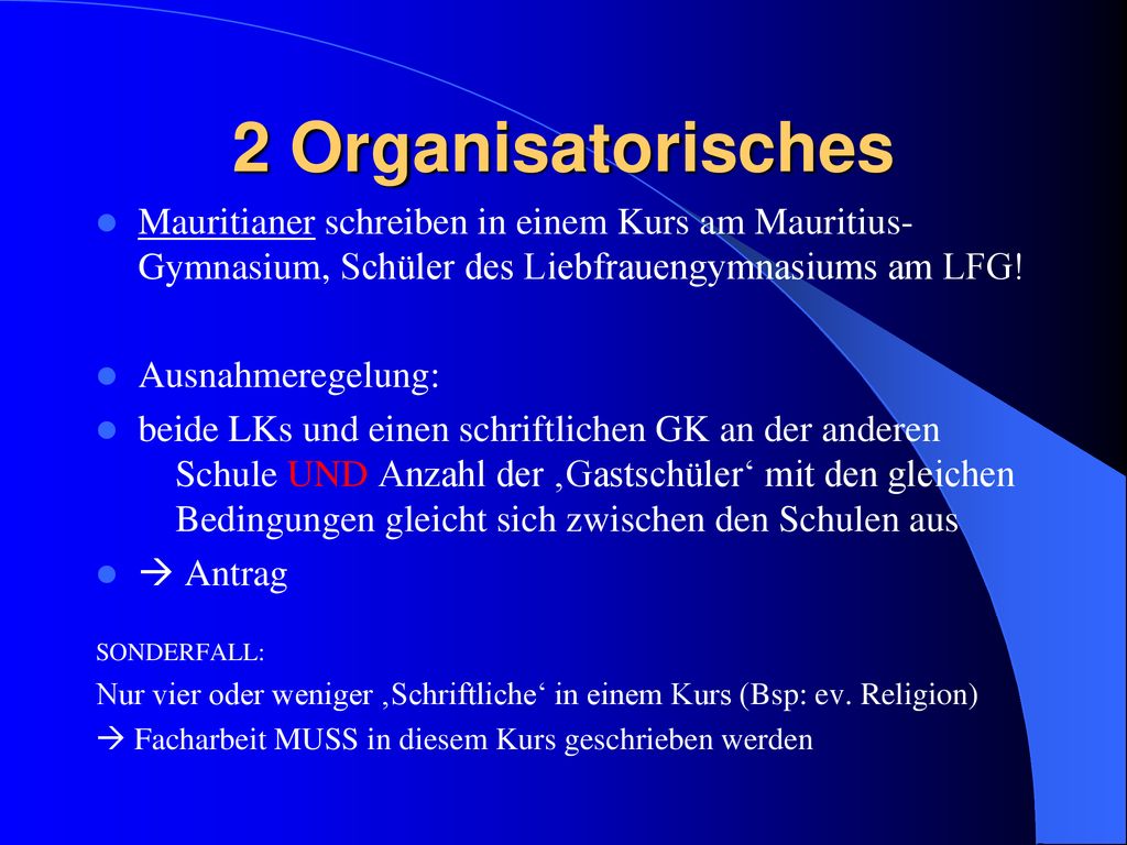 2 Organisatorisches Mauritianer schreiben in einem Kurs am Mauritius-Gymnasium, Schüler des Liebfrauengymnasiums am LFG!