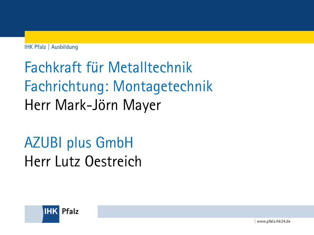 Fachkraft für Metalltechnik Fachrichtung: Montagetechnik
