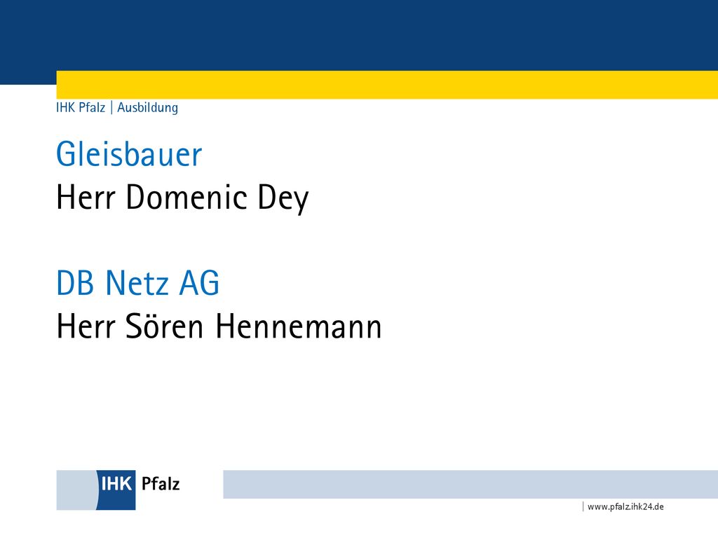 Gleisbauer Herr Domenic Dey DB Netz AG Herr Sören Hennemann