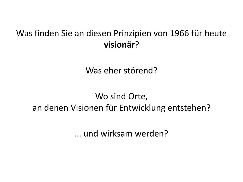 Was finden Sie an diesen Prinzipien von 1966 für heute visionär