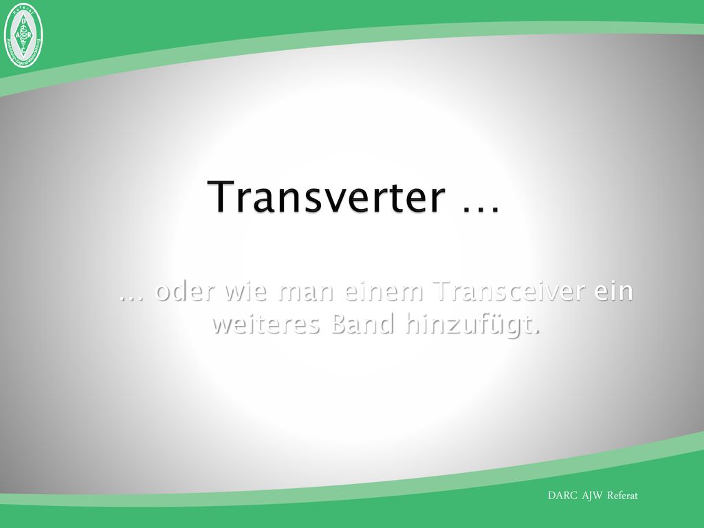 … oder wie man einem Transceiver ein weiteres Band hinzufügt.