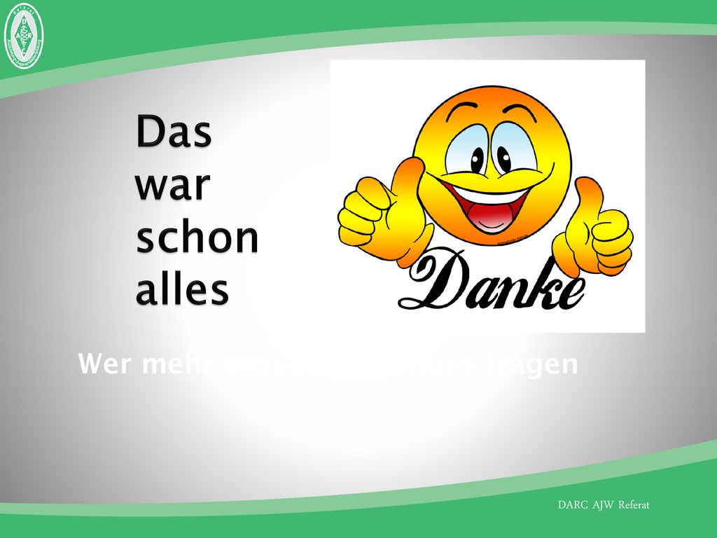 Das war schon alles Wer mehr wissen will, muss fragen