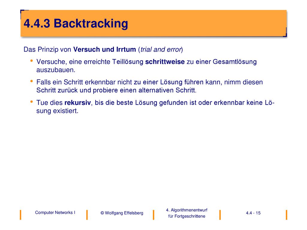 4.4.3 Backtracking Das Prinzip von Versuch und Irrtum (trial and error)