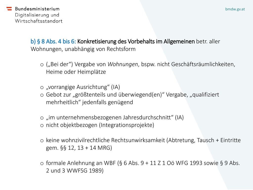 b) § 8 Abs. 4 bis 6: Konkretisierung des Vorbehalts im Allgemeinen betr. aller Wohnungen, unabhängig von Rechtsform