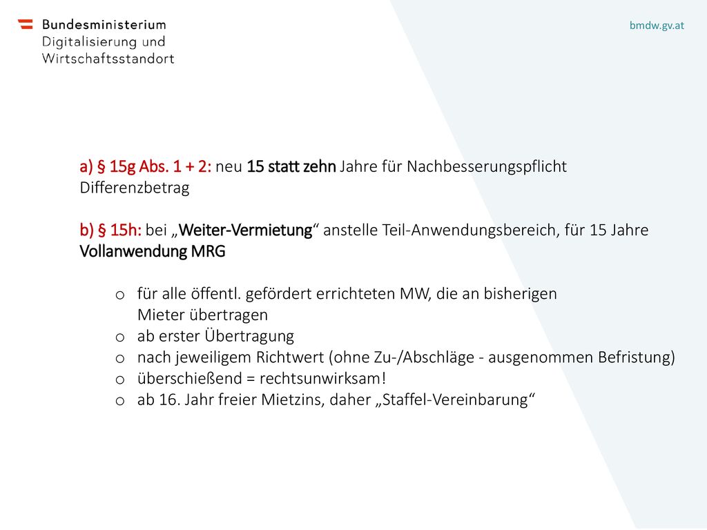a) § 15g Abs : neu 15 statt zehn Jahre für Nachbesserungspflicht Differenzbetrag