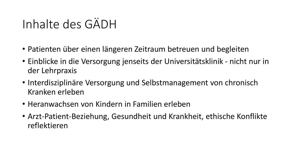 Inhalte des GÄDH Patienten über einen längeren Zeitraum betreuen und begleiten.