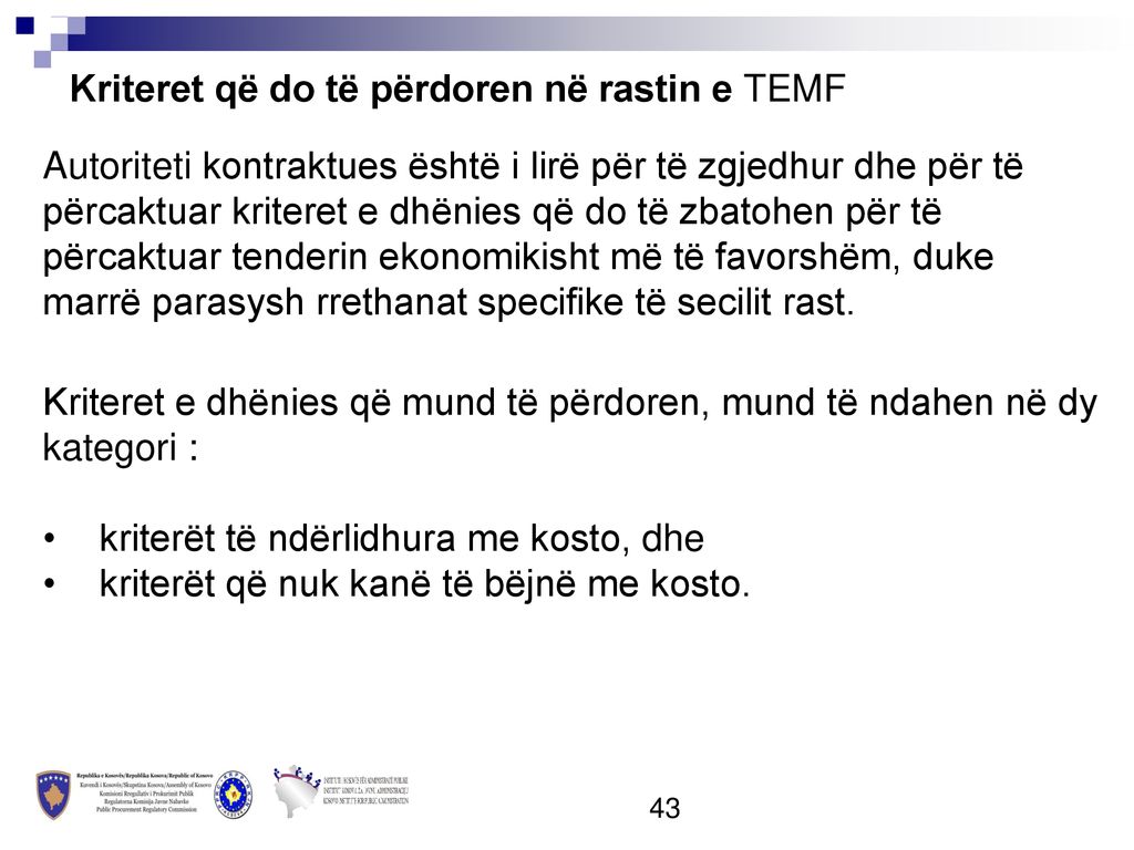 Kriteret që do të përdoren në rastin e TEMF