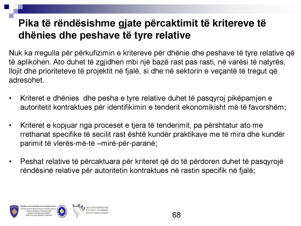 Pika të rëndësishme gjate përcaktimit të kritereve të dhënies dhe peshave të tyre relative
