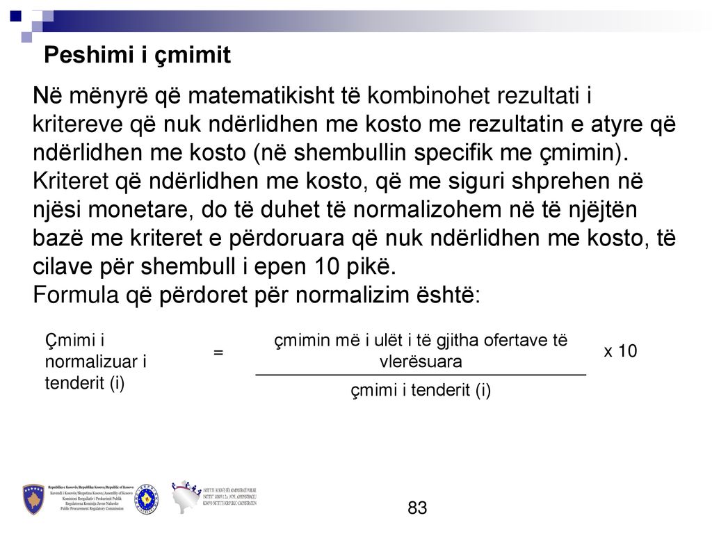 çmimin më i ulët i të gjitha ofertave të vlerësuara