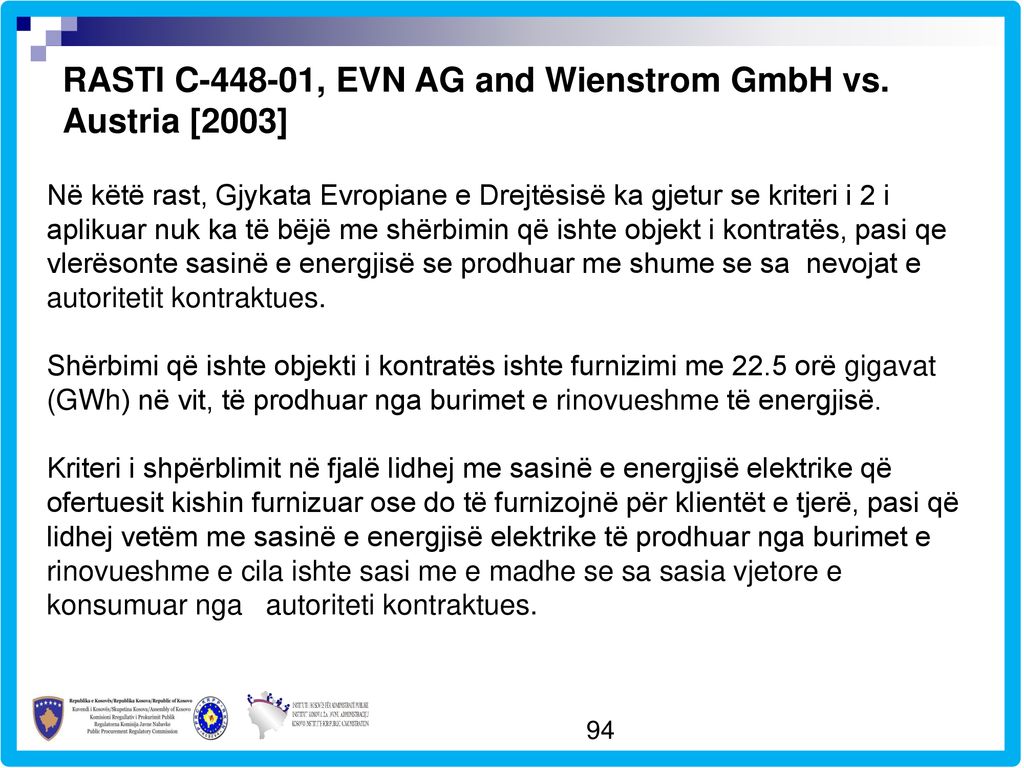 RASTI C , EVN AG and Wienstrom GmbH vs. Austria [2003]