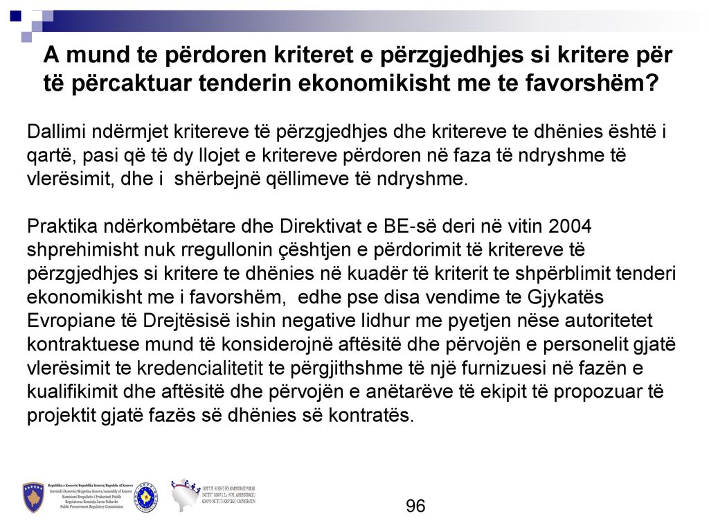 A mund te përdoren kriteret e përzgjedhjes si kritere për të përcaktuar tenderin ekonomikisht me te favorshëm