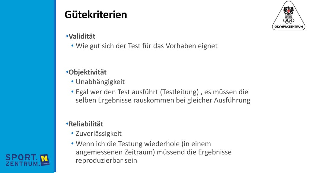Gütekriterien Validität Wie gut sich der Test für das Vorhaben eignet