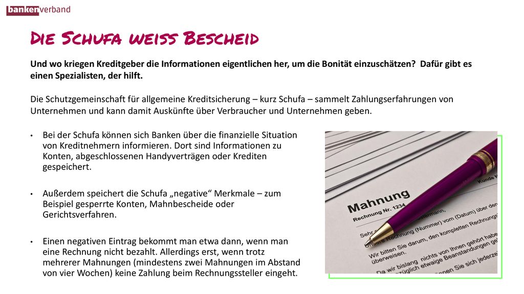 Und wo kriegen Kreditgeber die Informationen eigentlichen her, um die Bonität einzuschätzen Dafür gibt es einen Spezialisten, der hilft.