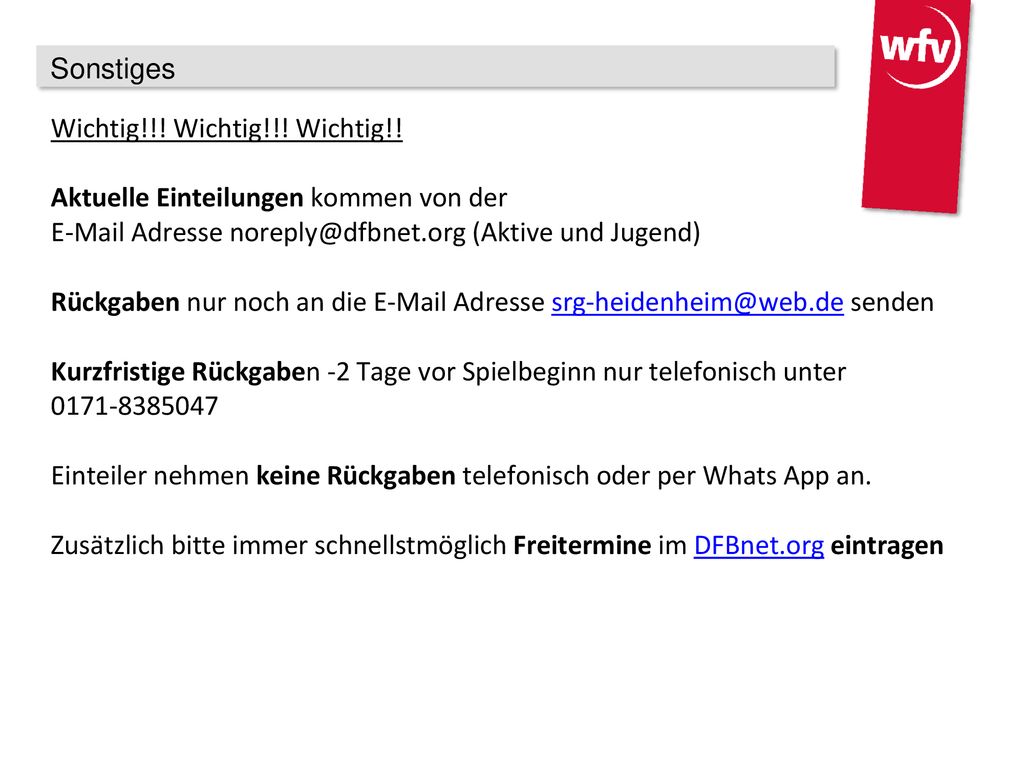 Sonstiges Wichtig!!! Wichtig!!! Wichtig!! Aktuelle Einteilungen kommen von der.  Adresse (Aktive und Jugend)