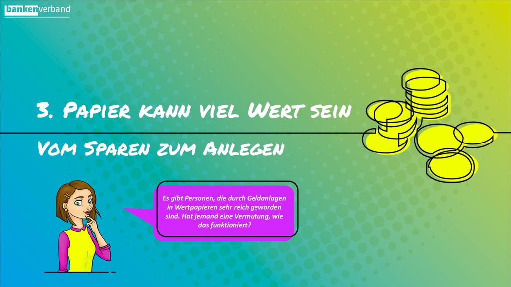 Es gibt Personen, die durch Geldanlagen in Wertpapieren sehr reich geworden sind.