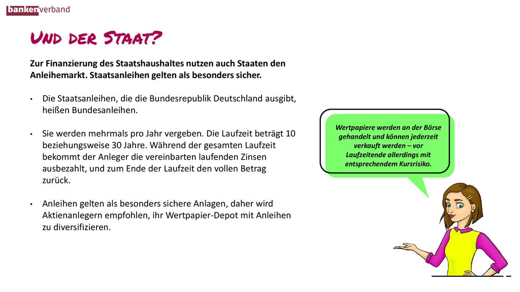 Zur Finanzierung des Staatshaushaltes nutzen auch Staaten den Anleihemarkt. Staatsanleihen gelten als besonders sicher.