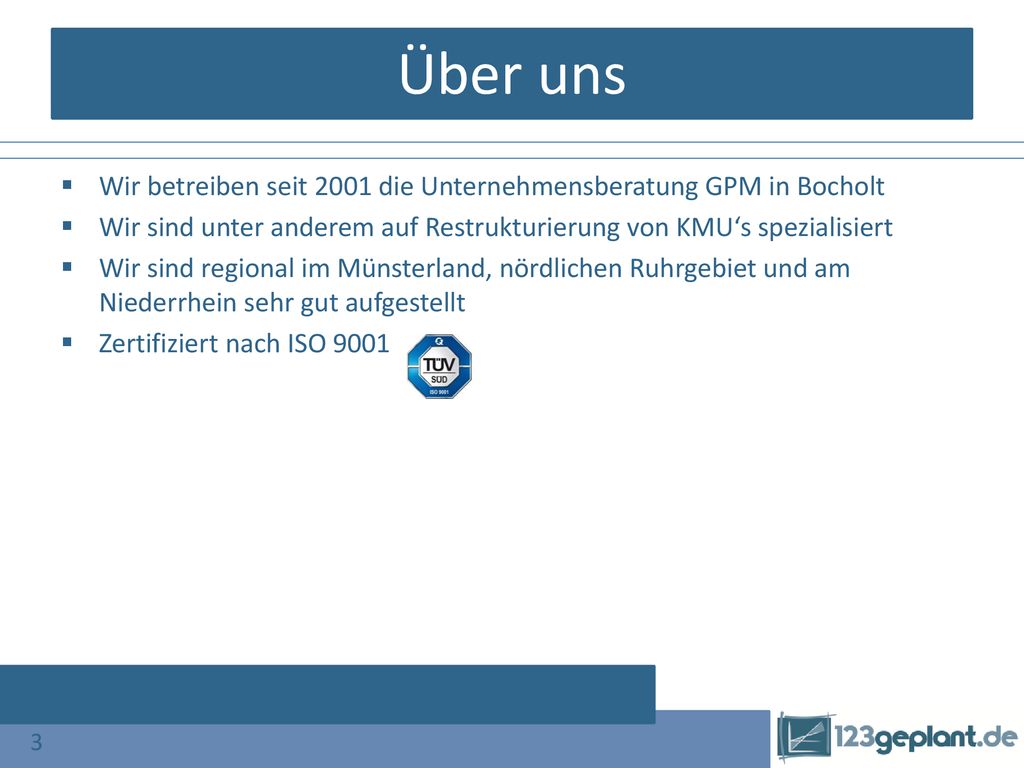 Über uns Wir betreiben seit 2001 die Unternehmensberatung GPM in Bocholt. Wir sind unter anderem auf Restrukturierung von KMU‘s spezialisiert.