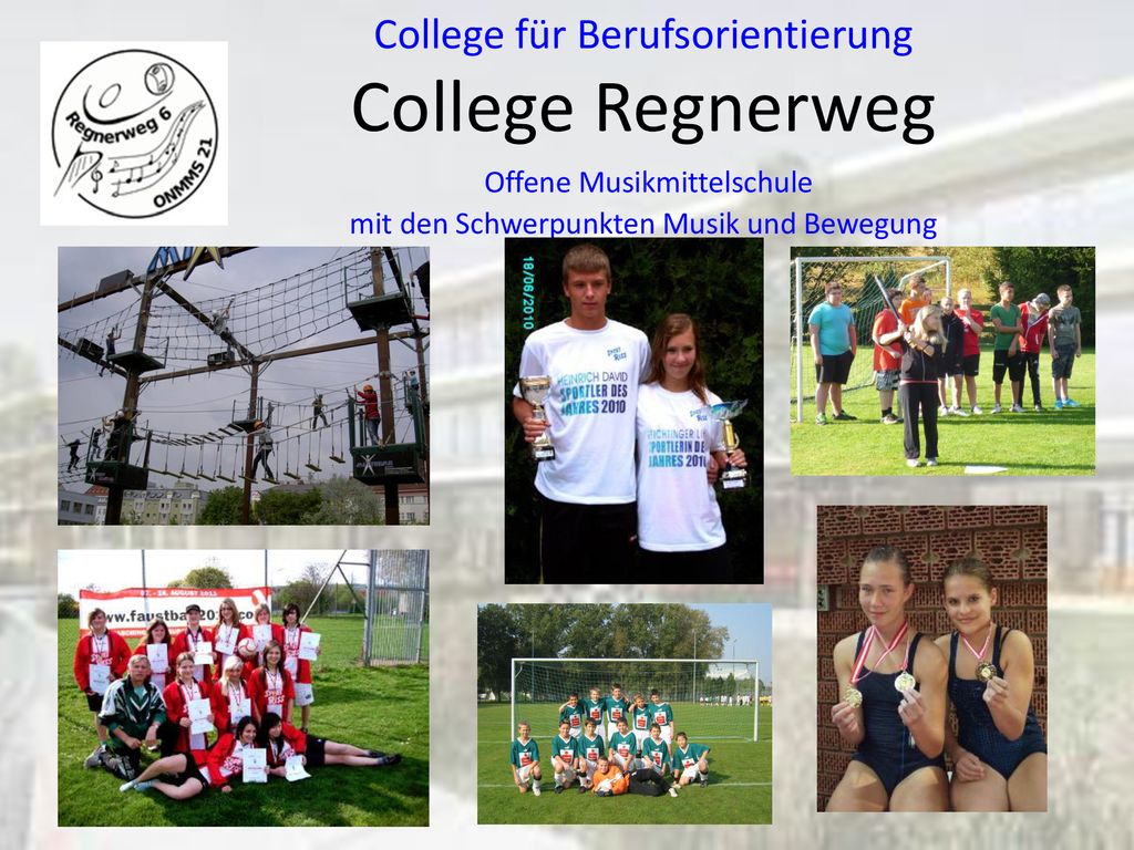 College für Berufsorientierung College Regnerweg Offene Musikmittelschule mit den Schwerpunkten Musik und Bewegung