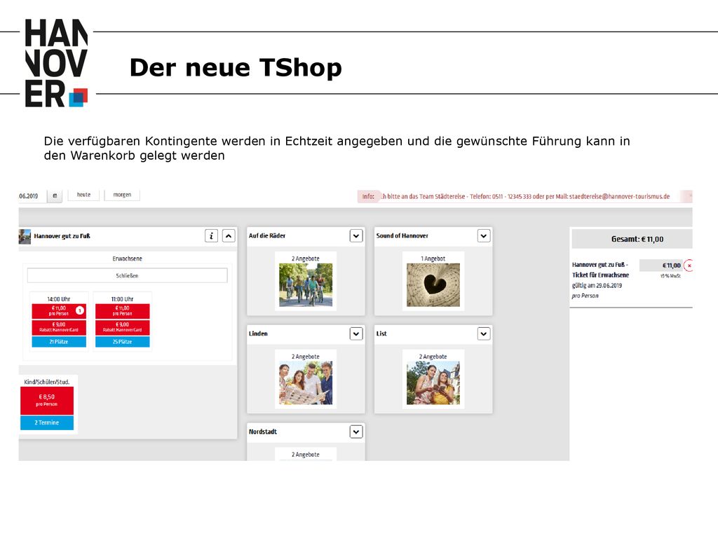 Der neue TShop Die verfügbaren Kontingente werden in Echtzeit angegeben und die gewünschte Führung kann in den Warenkorb gelegt werden.