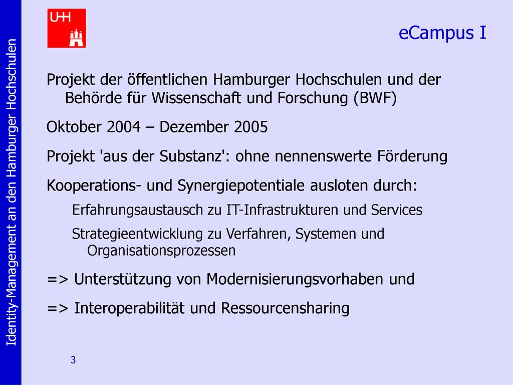 eCampus I Projekt der öffentlichen Hamburger Hochschulen und der Behörde für Wissenschaft und Forschung (BWF)
