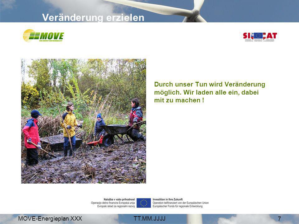 Veränderung erzielen Durch unser Tun wird Veränderung möglich. Wir laden alle ein, dabei mit zu machen !