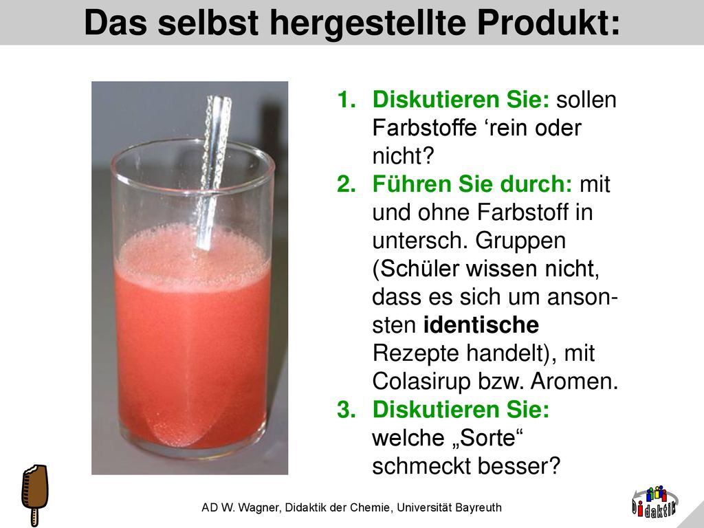 Das selbst hergestellte Produkt: