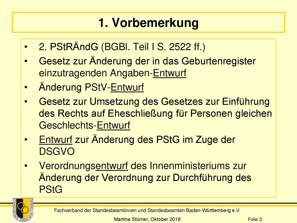 1. Vorbemerkung 2. PStRÄndG (BGBl. Teil I S ff.)