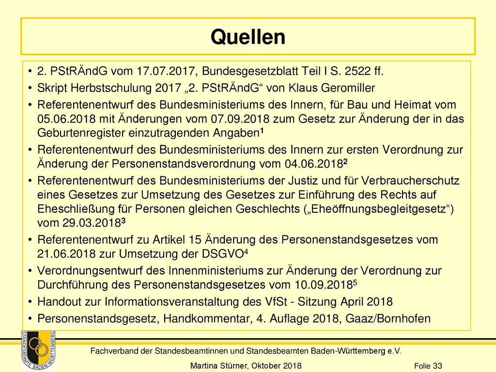 Quellen 2. PStRÄndG vom , Bundesgesetzblatt Teil I S ff. Skript Herbstschulung 2017 „2. PStRÄndG von Klaus Geromiller