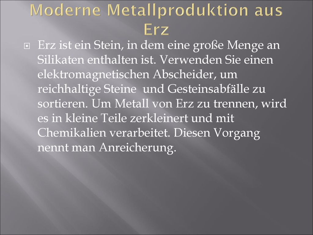 Moderne Metallproduktion aus Erz