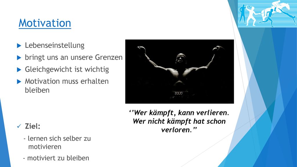 ‘’Wer kämpft, kann verlieren. Wer nicht kämpft hat schon verloren.’’