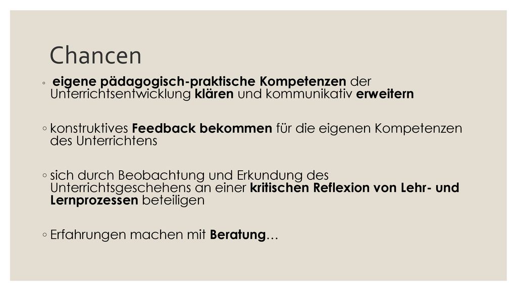 Chancen eigene pädagogisch-praktische Kompetenzen der Unterrichtsentwicklung klären und kommunikativ erweitern.