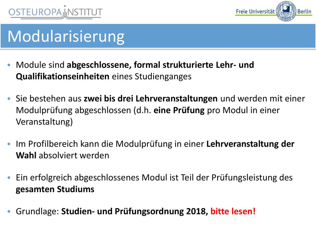 Modularisierung Module sind abgeschlossene, formal strukturierte Lehr- und Qualifikationseinheiten eines Studienganges.