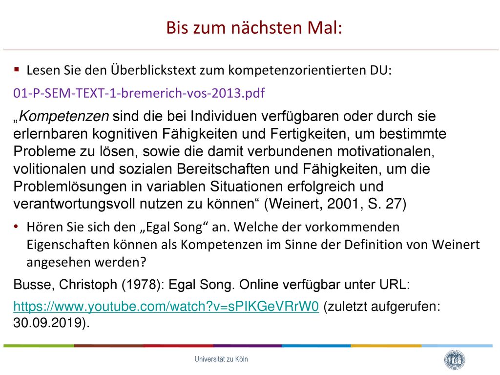Bis zum nächsten Mal: Lesen Sie den Überblickstext zum kompetenzorientierten DU: 01-P-SEM-TEXT-1-bremerich-vos-2013.pdf.