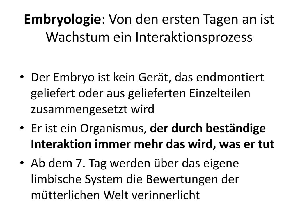 Embryologie: Von den ersten Tagen an ist Wachstum ein Interaktionsprozess