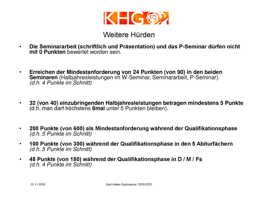 Weitere Hürden Die Seminararbeit (schriftlich und Präsentation) und das P-Seminar dürfen nicht mit 0 Punkten bewertet worden sein.