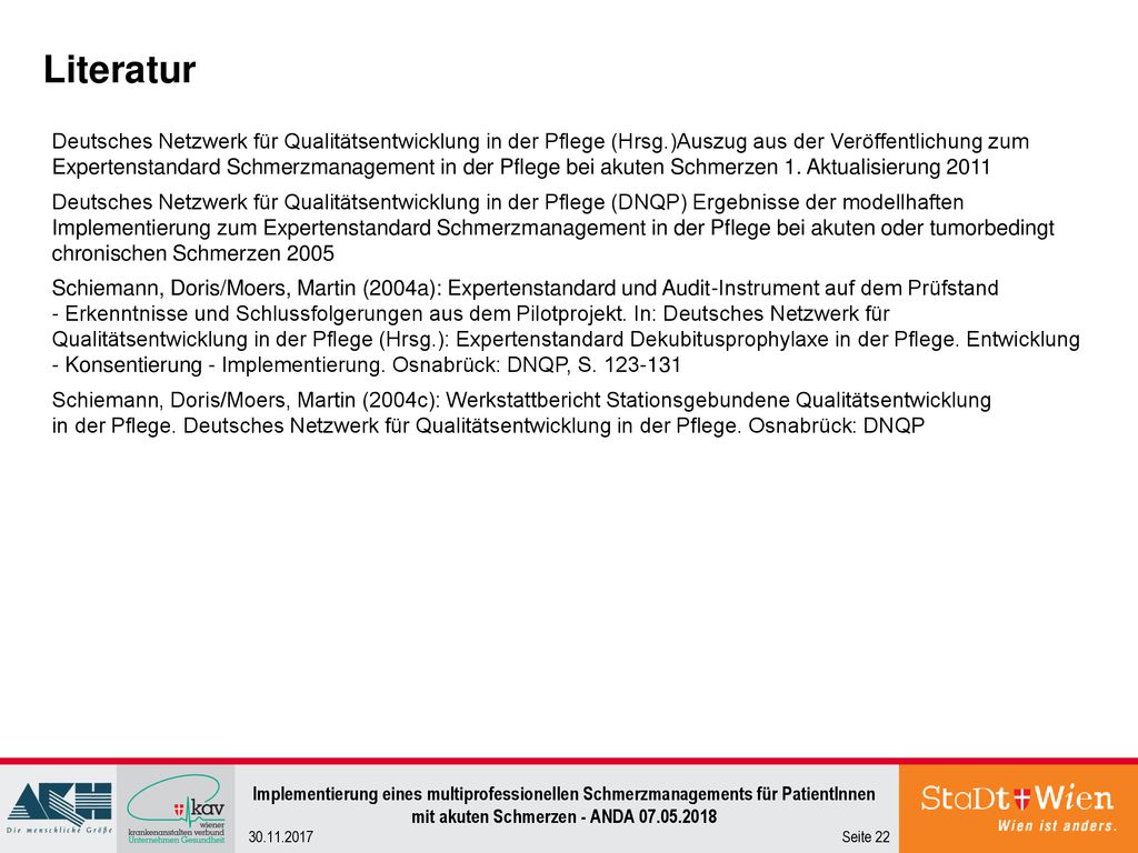 Literatur Deutsches Netzwerk für Qualitätsentwicklung in der Pflege (Hrsg.)Auszug aus der Veröffentlichung zum.
