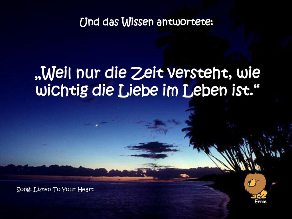„Weil nur die Zeit versteht, wie wichtig die Liebe im Leben ist.