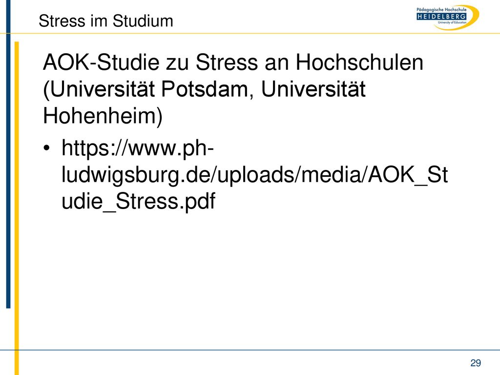 Stress im Studium AOK-Studie zu Stress an Hochschulen (Universität Potsdam, Universität Hohenheim)