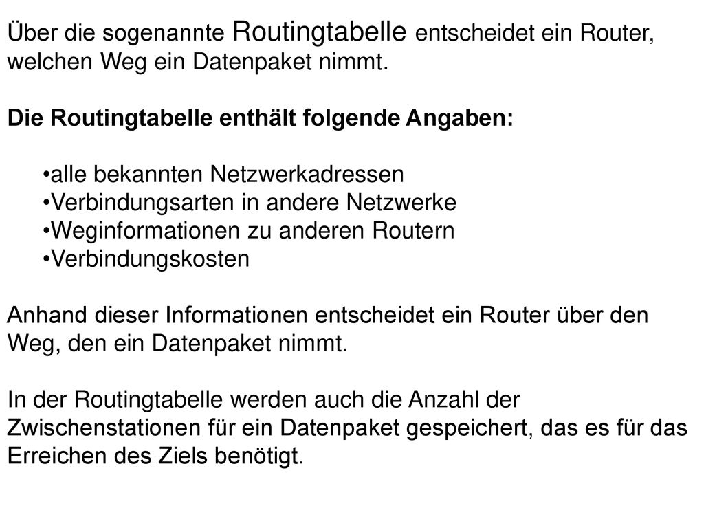 Über die sogenannte Routingtabelle entscheidet ein Router, welchen Weg ein Datenpaket nimmt.