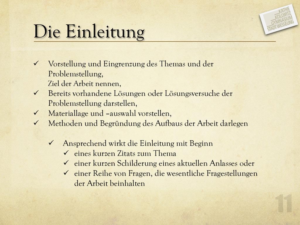 Die Einleitung Vorstellung und Eingrenzung des Themas und der Problemstellung, Ziel der Arbeit nennen,