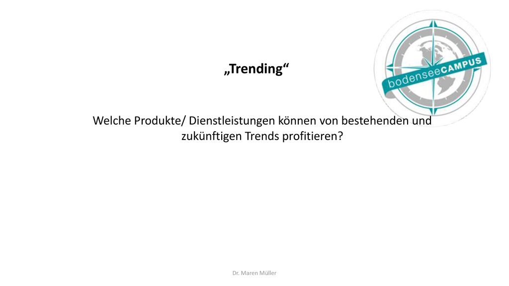 „Trending Welche Produkte/ Dienstleistungen können von bestehenden und zukünftigen Trends profitieren