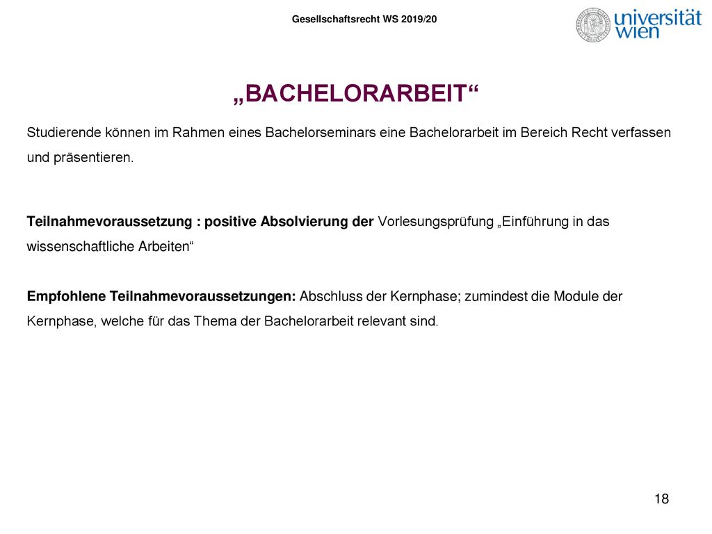 „BACHELORARBEIT Studierende können im Rahmen eines Bachelorseminars eine Bachelorarbeit im Bereich Recht verfassen und präsentieren.