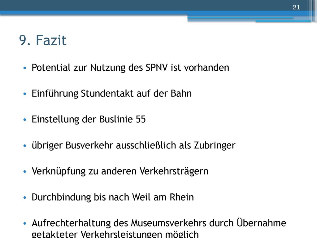 9. Fazit Potential zur Nutzung des SPNV ist vorhanden