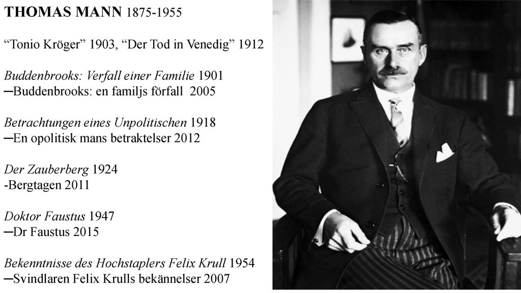 THOMAS MANN Tonio Kröger 1903, Der Tod in Venedig 1912