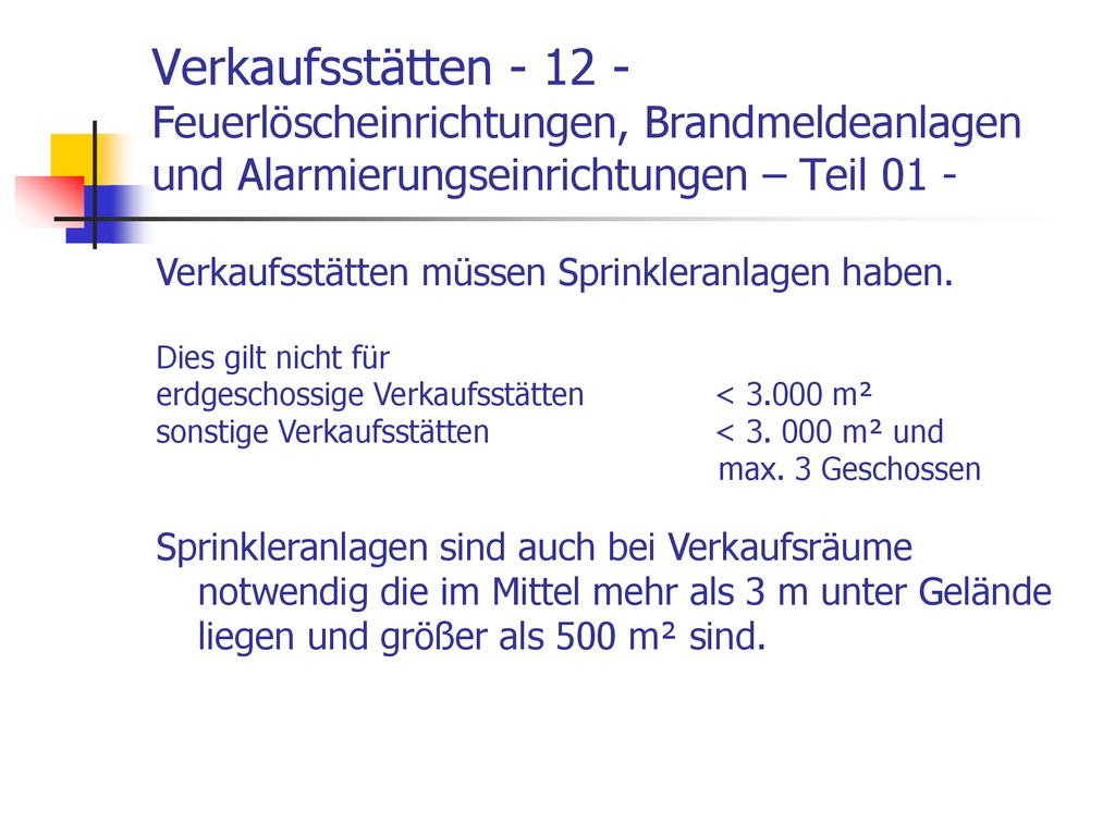 Verkaufsstätten Feuerlöscheinrichtungen, Brandmeldeanlagen und Alarmierungseinrichtungen – Teil 01 -