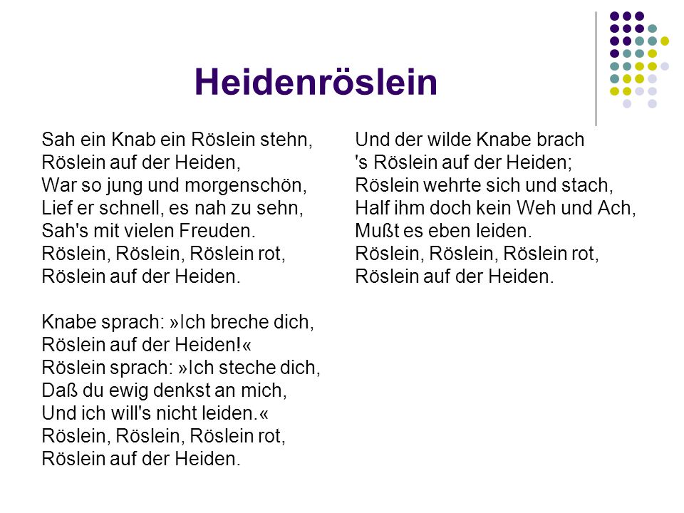 Heidenröslein Sah ein Knab ein Röslein stehn, Röslein auf der Heiden,